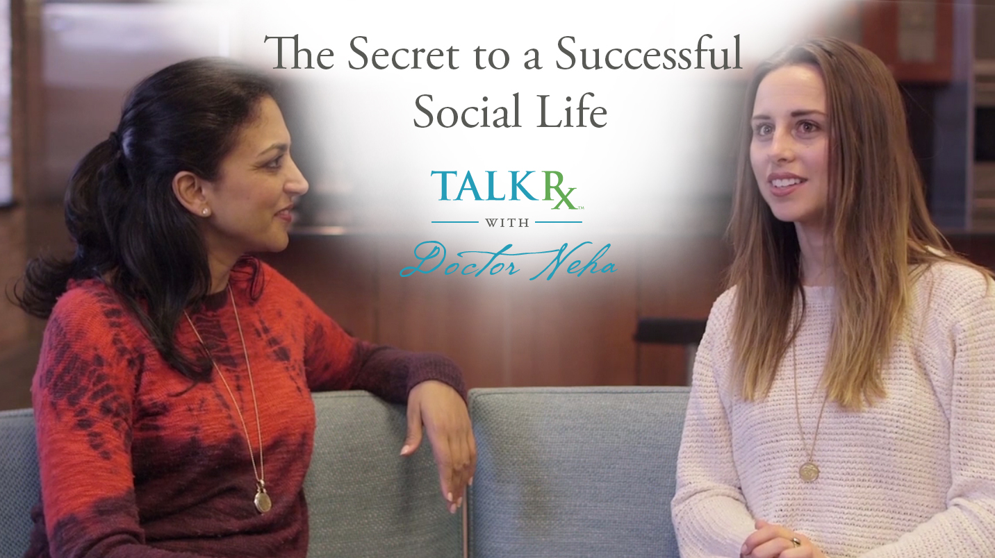 TalkRxWithDoctorNeha-22-TheSecrettoaSuccessfulSocialLife