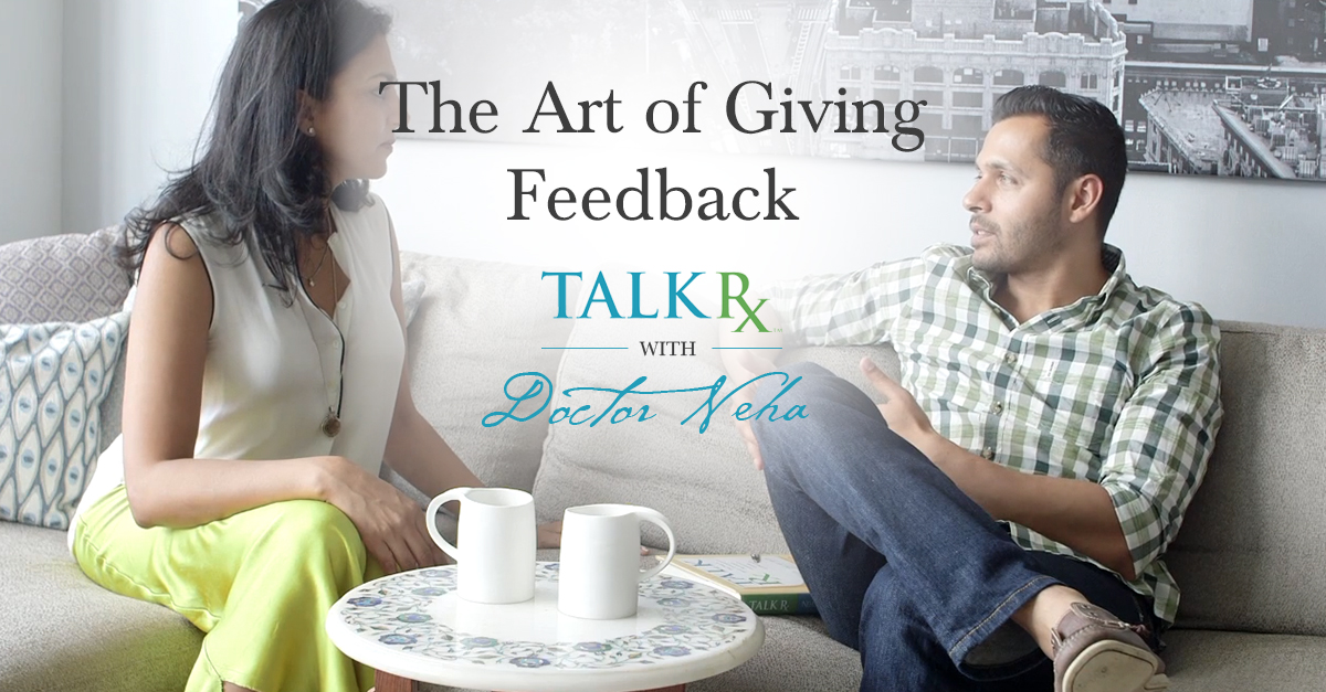 TalkRxDoctorNeha_ArtofGivingFeedback