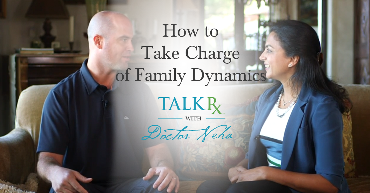 TalkRxWithDoctorNeha_TakeChargeFamilyDynamics