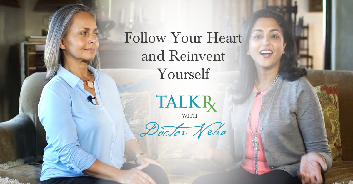 TalkRxWithDoctorNeha_FollowYourHeartReinvent