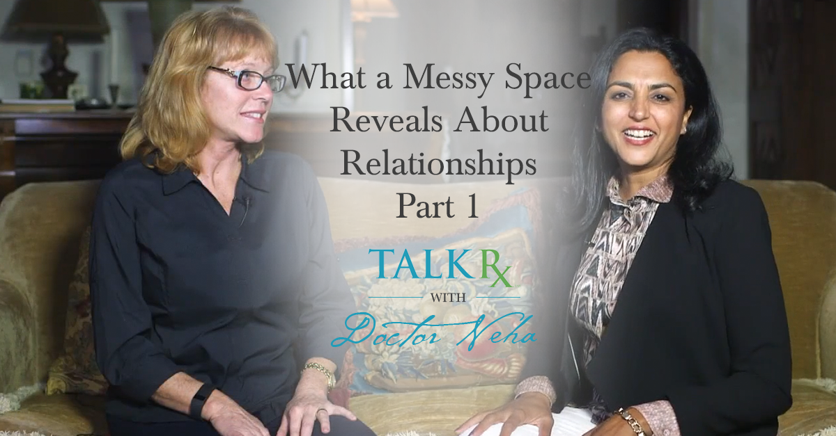 TalkRxWithDoctorNeha-57-WhatAMessySpaceRevealsPart1