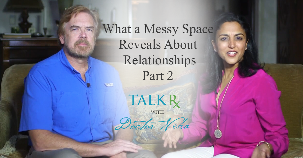 TalkRxWithDoctorNeha_WhatAMessySpaceRevealsPart2