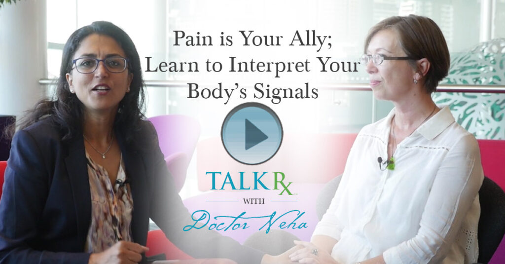Pain Is Your Ally; Learn to Interpret Your Body's Signals