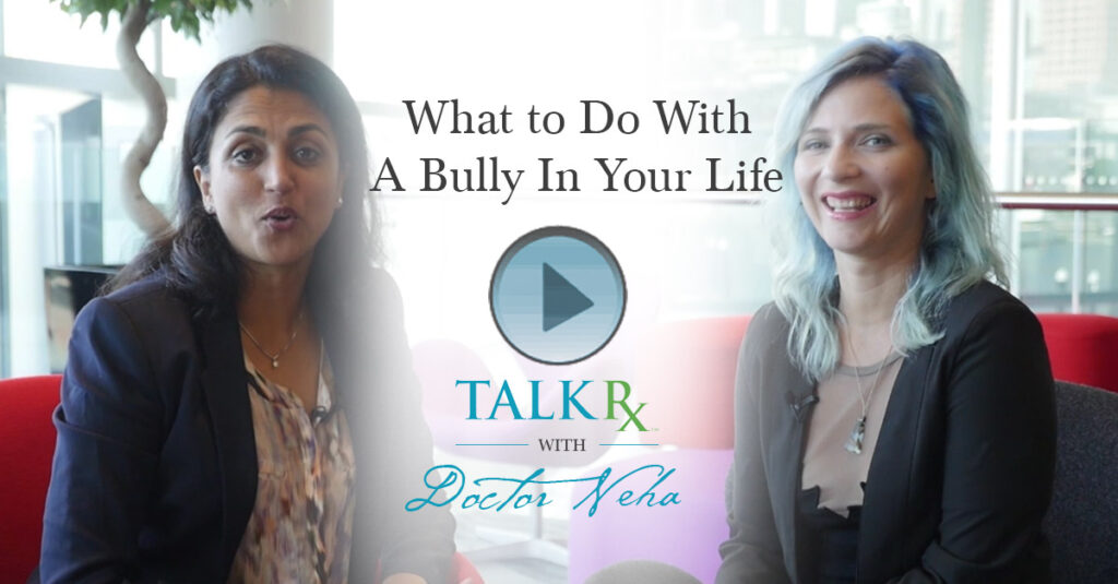 What to Do With A Bully In Your Life