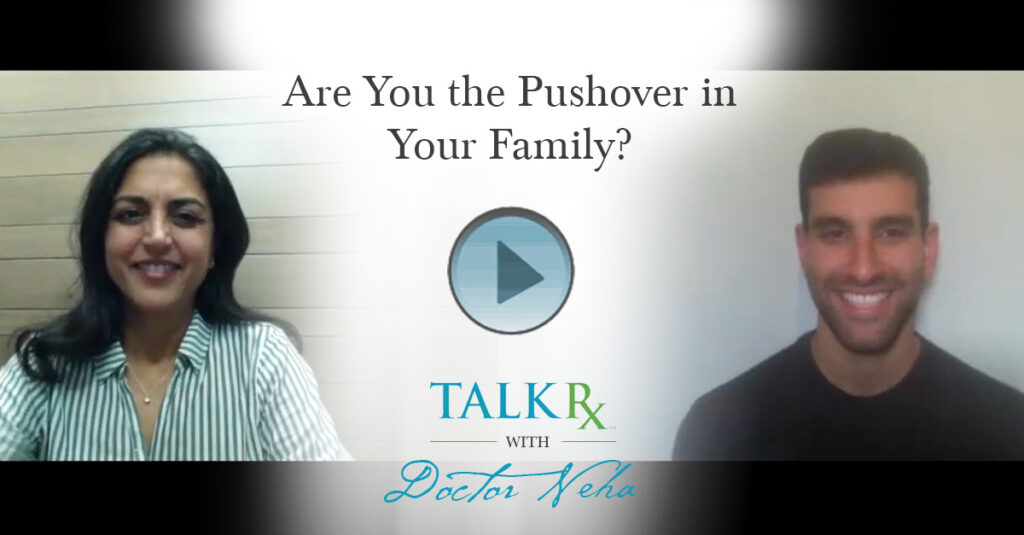 Are You the Pushover in Your Family?