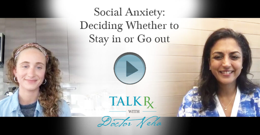 Social Anxiety: Deciding Whether to Stay in or Go out