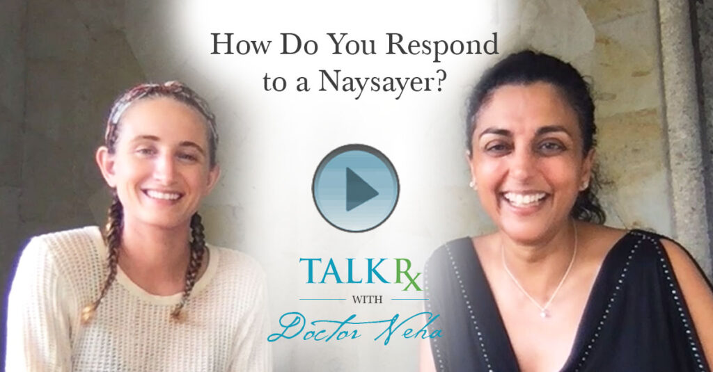 How Do You Respond to a Naysayer?