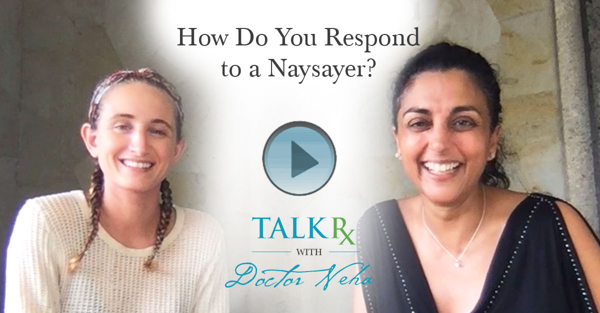 How Do You Respond to a Naysayer?