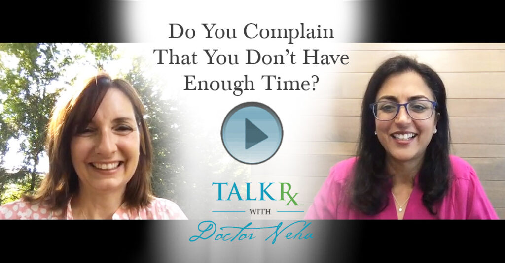 Do You Complain That You Don’t Have Enough Time?