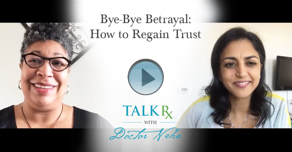 Bye-Bye Betrayal: How to Regain Trust