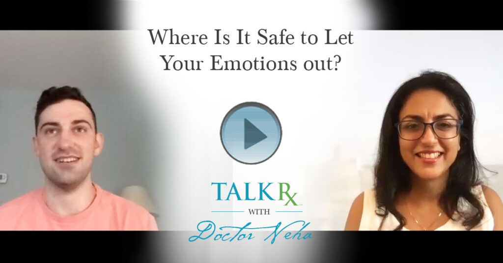 Where Is It Safe to Let Your Emotions out?