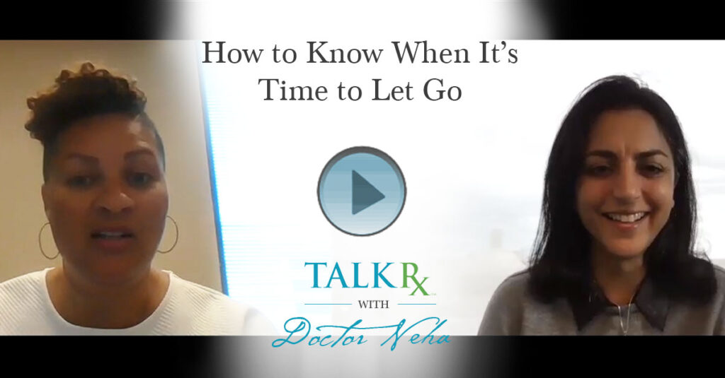 How to Know When It’s Time to Let Go